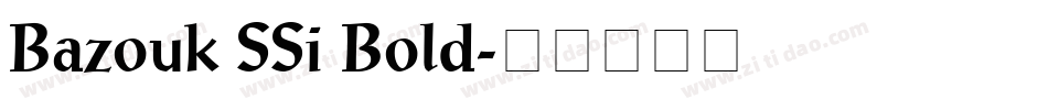 Bazouk SSi Bold字体转换